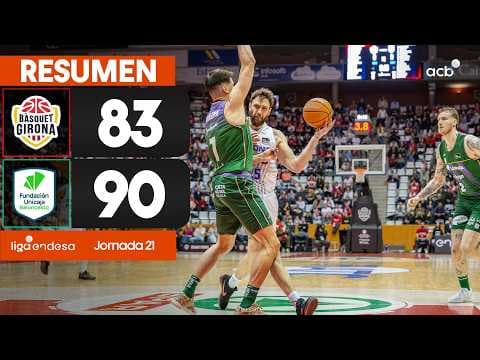 Bàsquet Girona - Unicaja (83 - 90)
