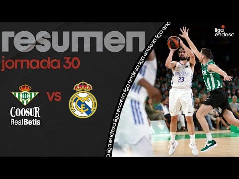 Resumen Coosur Betis 69 - Real Madrid 71 (J30)
