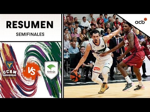 Resumen: UCAM Murcia 74 - Unicaja 79 (semifinales)