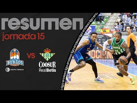 Resumen Hereda San Pablo Burgos 76 - Coosur Real Betis 84 (J15)