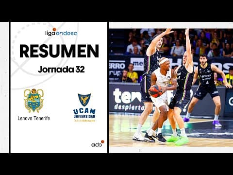 Resumen Lenovo Tenerife 109 - UCAM Murcia 111 (J32)