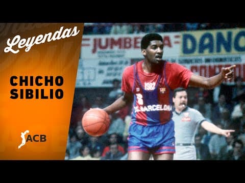 Leyendas acb: Chicho Sibilio