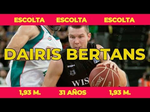 Así juega Dairis Bertans, nuevo jugador del Coosur Betis