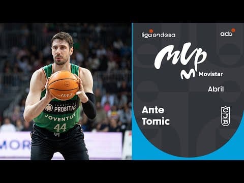 Ante Tomic, MVP Movistar del mes de abril