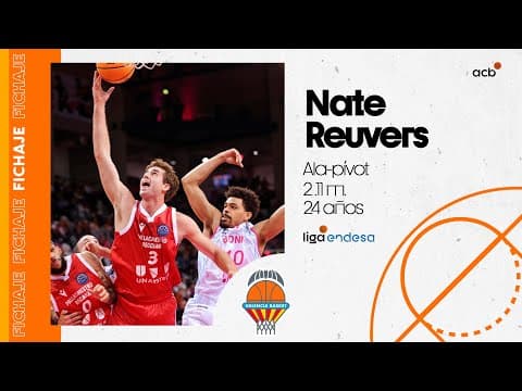 Así juega Nate Reuvers, flamante fichaje de Valencia Basket