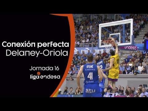 Conexión perfecta entre Delaney y Oriola