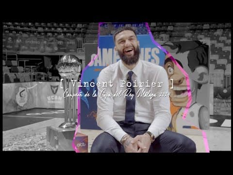 Vincent Poirier: "Tengo la confianza de mis compañeros y coach"