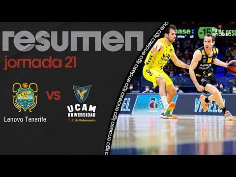 Resumen Lenovo Tenerife - UCAM Murcia