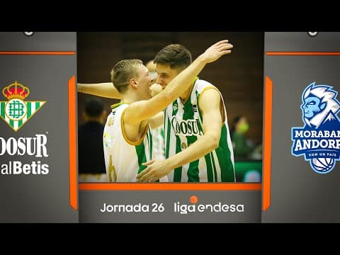 Resumen Coosur Real Betis 69 - MoraBanc Andorra 61 (J26)