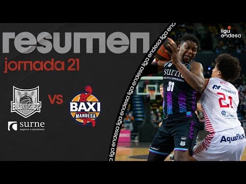 Resumen Surne Bilbao Basket 89 - BAXI Manresa 82 (J21)