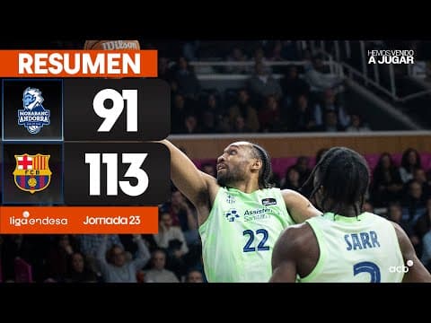 Resumen MoraBanc Andorra 91 - Barça 113 (J23)