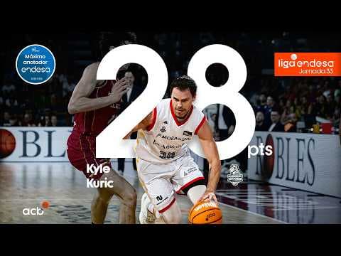 Kyle Kuric, Máximo Anotador Endesa de la Jornada 33