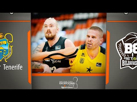 Resumen Iberostar Tenerife 70 - RETAbet Bilbao Basket 78 (Fase Final J3)