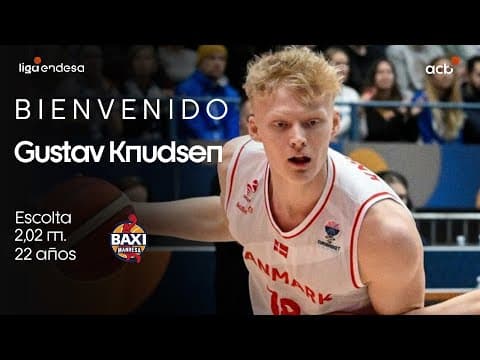 Así juega Gustav Knudsen, nuevo fichaje de BAXI Manresa