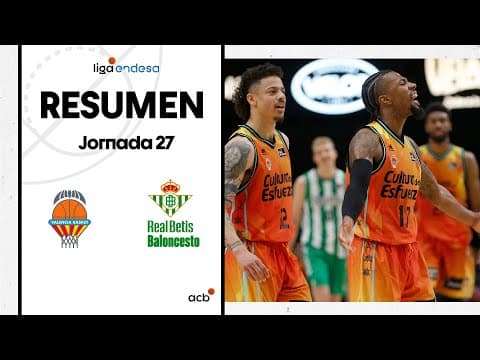 Resumen Valencia Basket 87 - Real Betis Baloncesto 81 (J27)