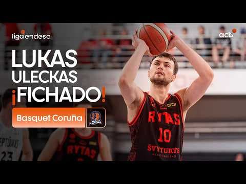 Así juega Lukas Uleckas, nuevo fichaje de Leyma Coruña