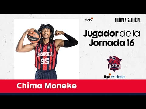 Chima Moneke, Jugador de la Jornada 16