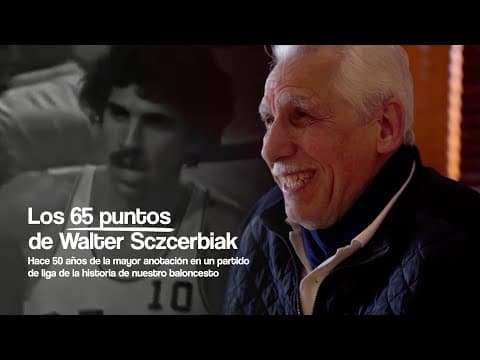 Una historia de récord: los 65 puntos de Walter Sczcerbiak