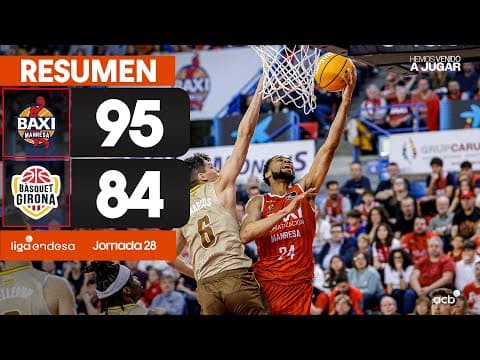 Resumen BAXI Manresa 95 - Bàsquet Girona 84 (J28)