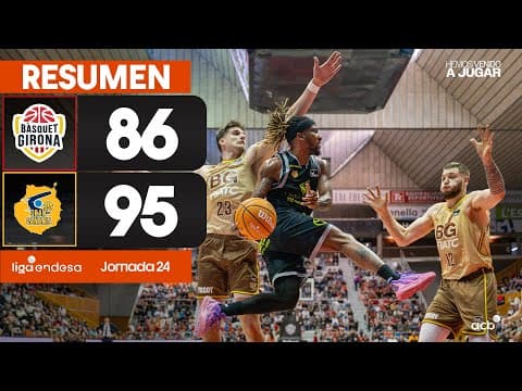 Resumen Bàsquet Girona 86 - Dreamland Gran Canaria 95 (J24)