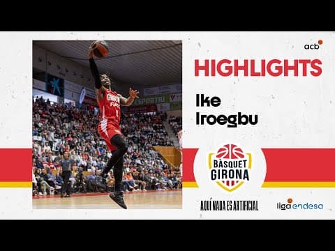 Un Ike Iroegbu desatado en ataque lidera la victoria de Bàsquet Girona