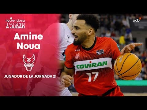 Amine Noua, Jugador de la Jornada 21 de la Liga Endesa 2024-25