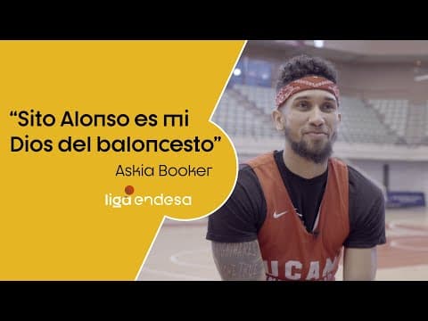 Askia Booker: "Sito Alonso es mi Dios del baloncesto"