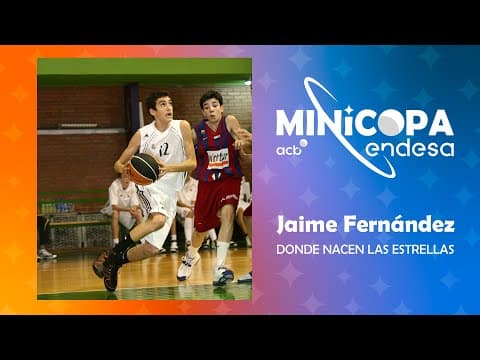 Minicopa Endesa, así jugaba Jaime Fernández