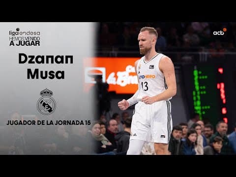 Dzanan Musa, Jugador de la Jornada 15