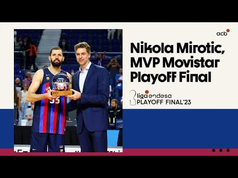 Nikola Mirotic, MVP Movistar del Playoff Final