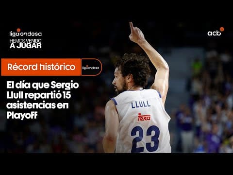 El día que Sergio Llull repartió 15 asistencias en Playoff