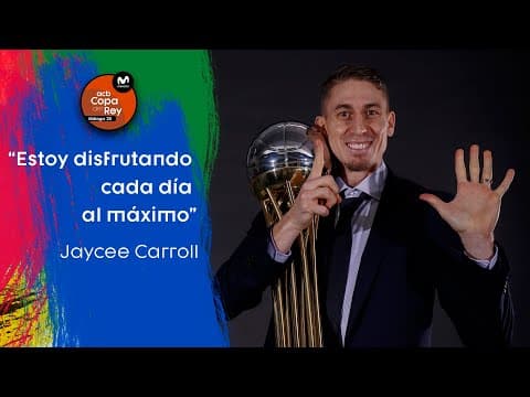 Jaycee Carroll: "Estoy disfrutando cada día al máximo"