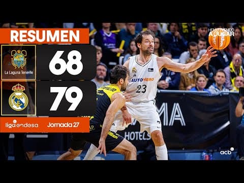 Resumen La Laguna Tenerife 68 - Real Madrid 79 (J27)