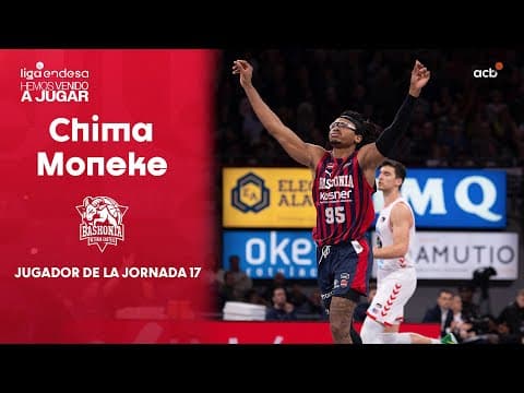 Chima Moneke, Jugador de la Jornada 17 de la Liga Endesa 2024-25