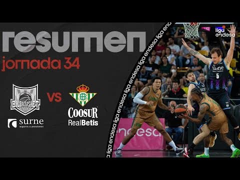 Resumen Surne Bilbao Basket 98 - Coosur Real Betis 99 (J34)