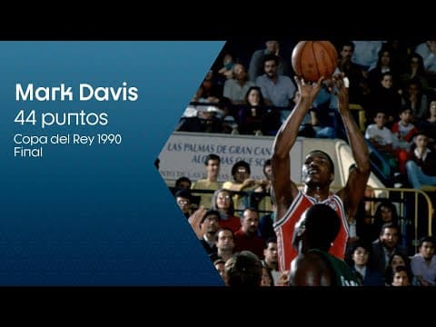 Mark Davis: 44 puntos en la final de la #CopaACB​ 1990