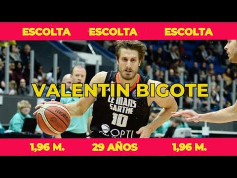 Así juega Valentin Bigote: fichaje de RETAbet Bilbao Basket