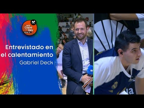 Gabriel Deck calienta, Movistar+ entrevista y Campazzo trollea
