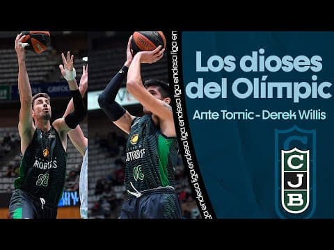 Ante Tomic y Derek Willis: Los dioses del Olímpic