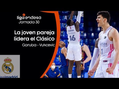 Garuba - Vukcevic: la pareja del Clásico
