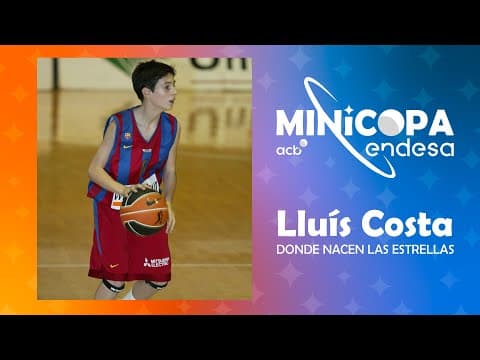 Minicopa Endesa, así jugaba Lluis Costa