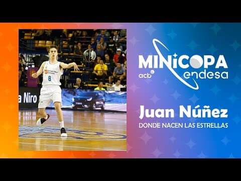 Minicopa Endesa, así jugaba Juan Núñez