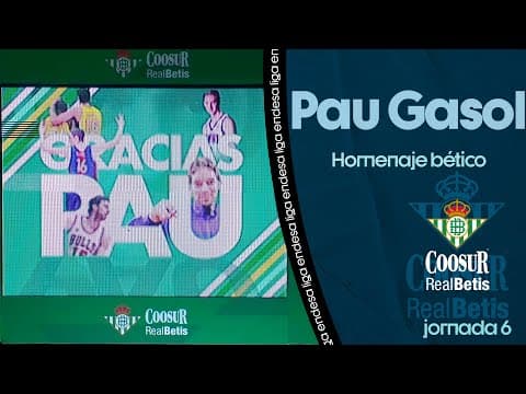 La afición bética homenajea a Pau Gasol
