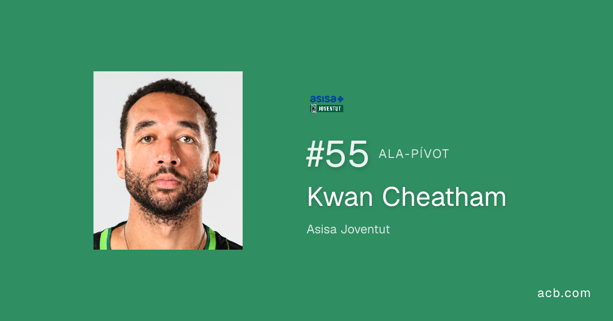 Kwan Cheatham | Jugador acb | acb.com