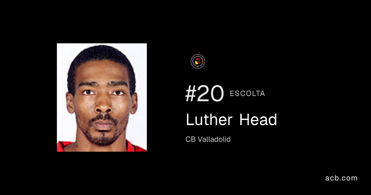 Luther Head | Jugador acb | acb.com